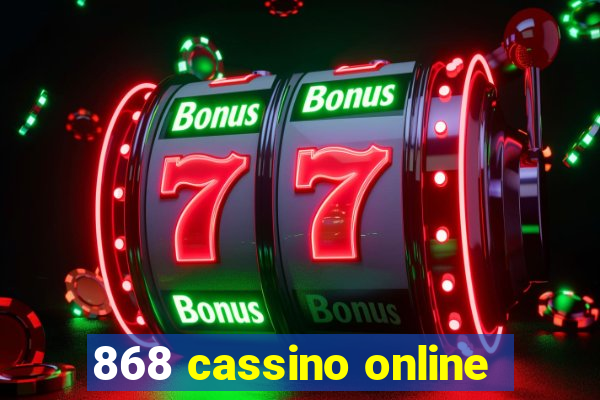 868 cassino online